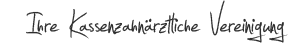 Ihre Kassenzahn&auml;rztliche Vereinigung